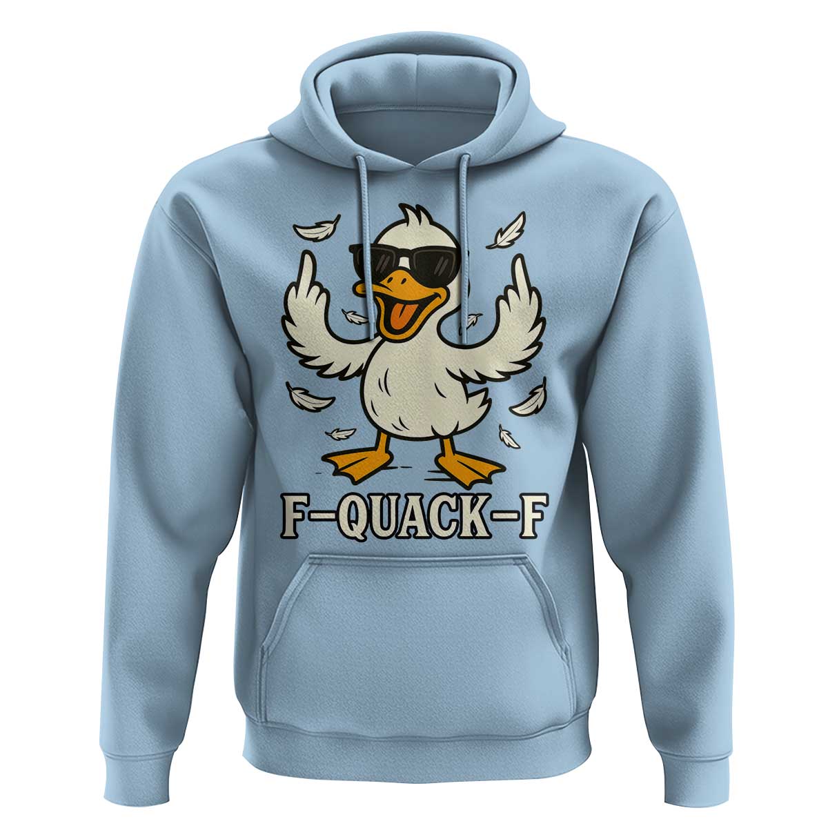 Funny F Quack F Silly Duck Sarcastic Joke Gift Hoodie - Wonder Print Shop