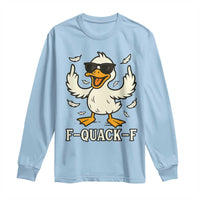 Funny F Quack F Silly Duck Sarcastic Joke Gift Long Sleeve Shirt - Wonder Print Shop