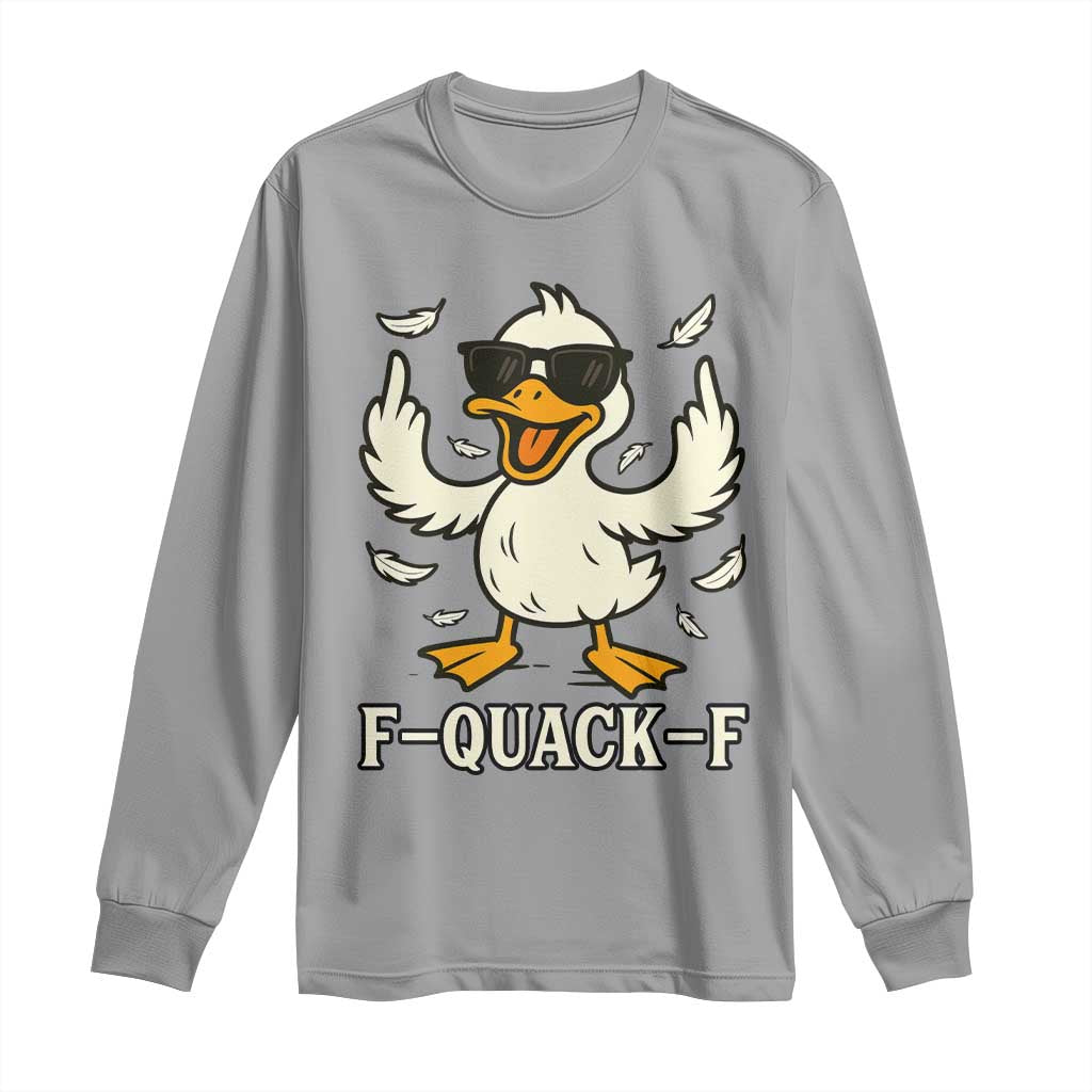 Funny F Quack F Silly Duck Sarcastic Joke Gift Long Sleeve Shirt - Wonder Print Shop