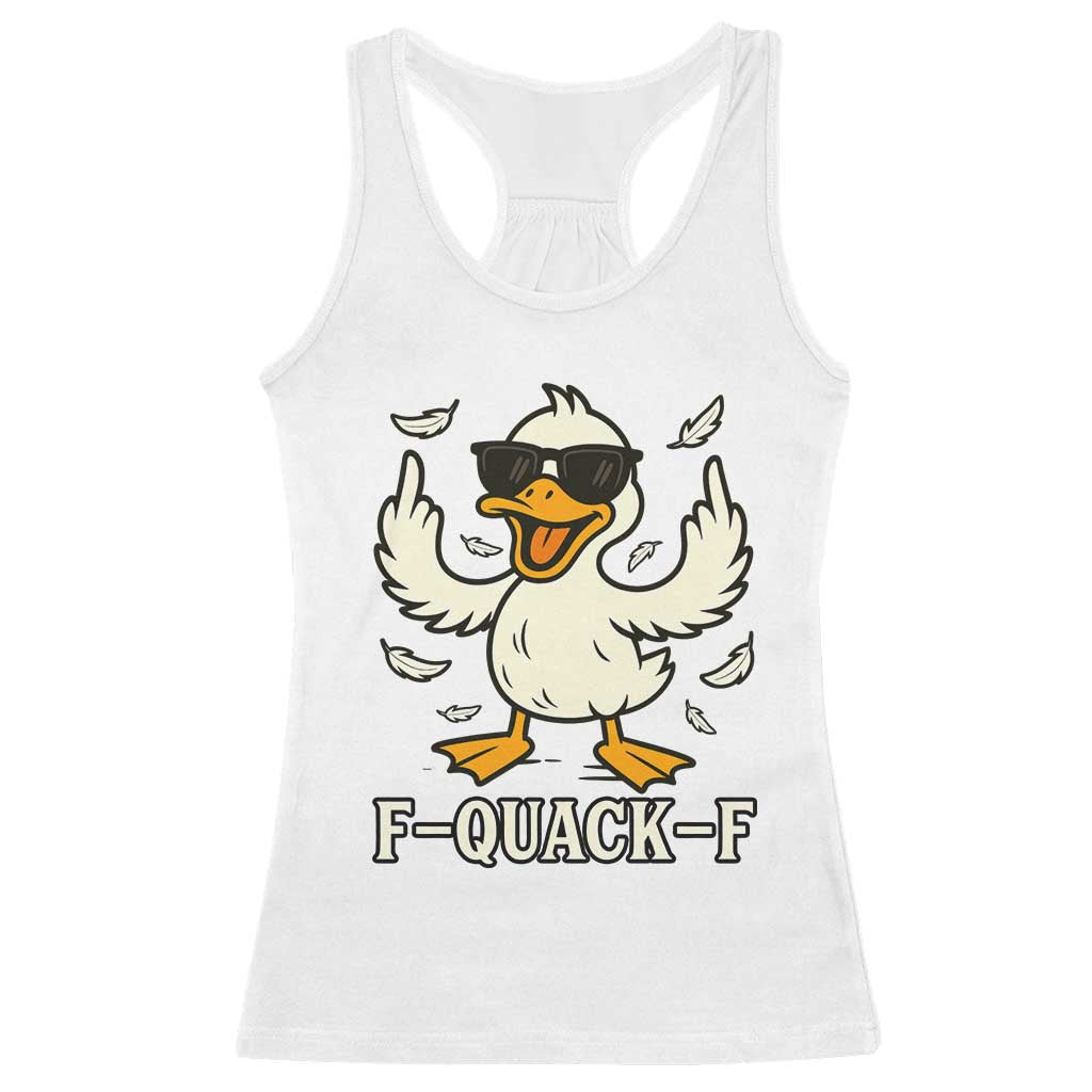 Funny F Quack F Silly Duck Sarcastic Joke Gift Racerback Tank Top - Wonder Print Shop