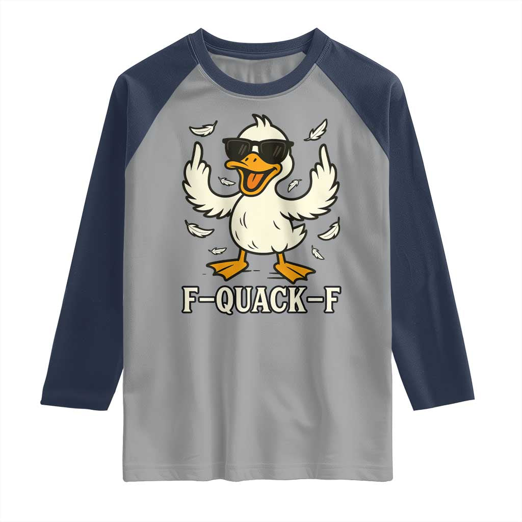 Funny F Quack F Silly Duck Sarcastic Joke Gift Raglan Shirt - Wonder Print Shop