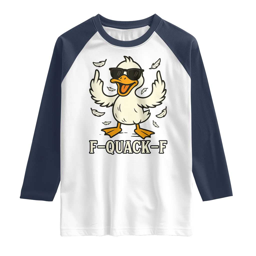 Funny F Quack F Silly Duck Sarcastic Joke Gift Raglan Shirt - Wonder Print Shop