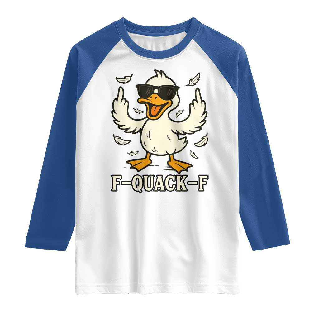 Funny F Quack F Silly Duck Sarcastic Joke Gift Raglan Shirt - Wonder Print Shop