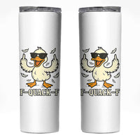 Funny F Quack F Silly Duck Sarcastic Joke Gift Skinny Tumbler - Wonder Print Shop