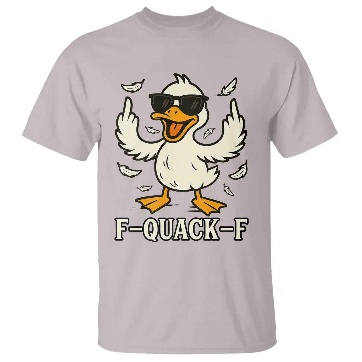 Funny F Quack F Silly Duck Sarcastic Joke Gift T Shirt - Wonder Print Shop