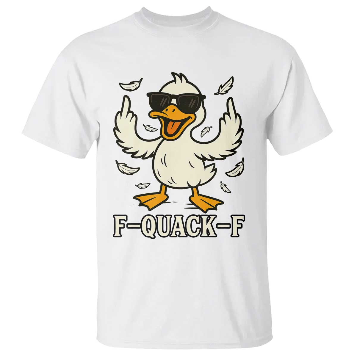 Funny F Quack F Silly Duck Sarcastic Joke Gift T Shirt - Wonder Print Shop