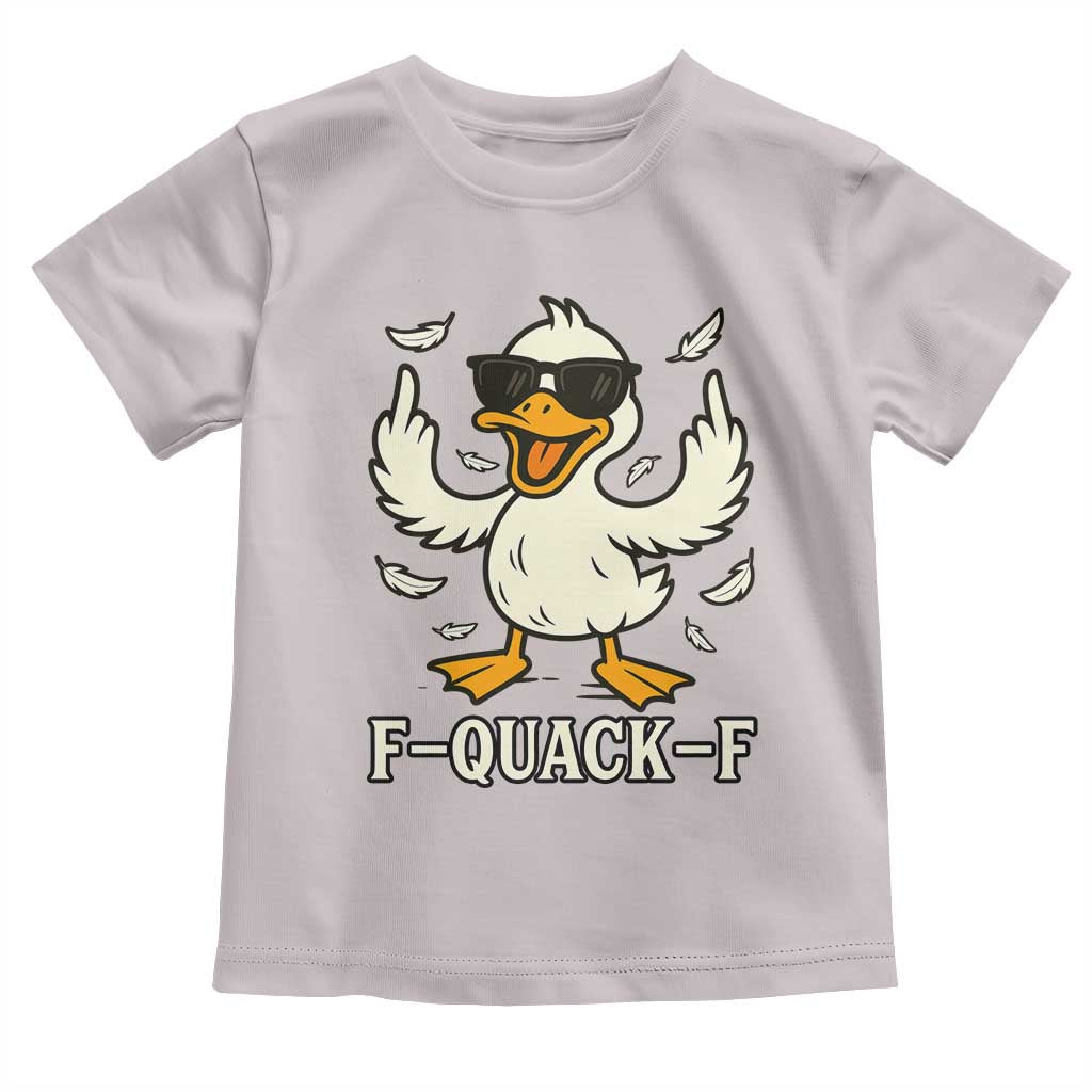 Funny F Quack F Silly Duck Sarcastic Joke Gift Toddler T Shirt - Wonder Print Shop