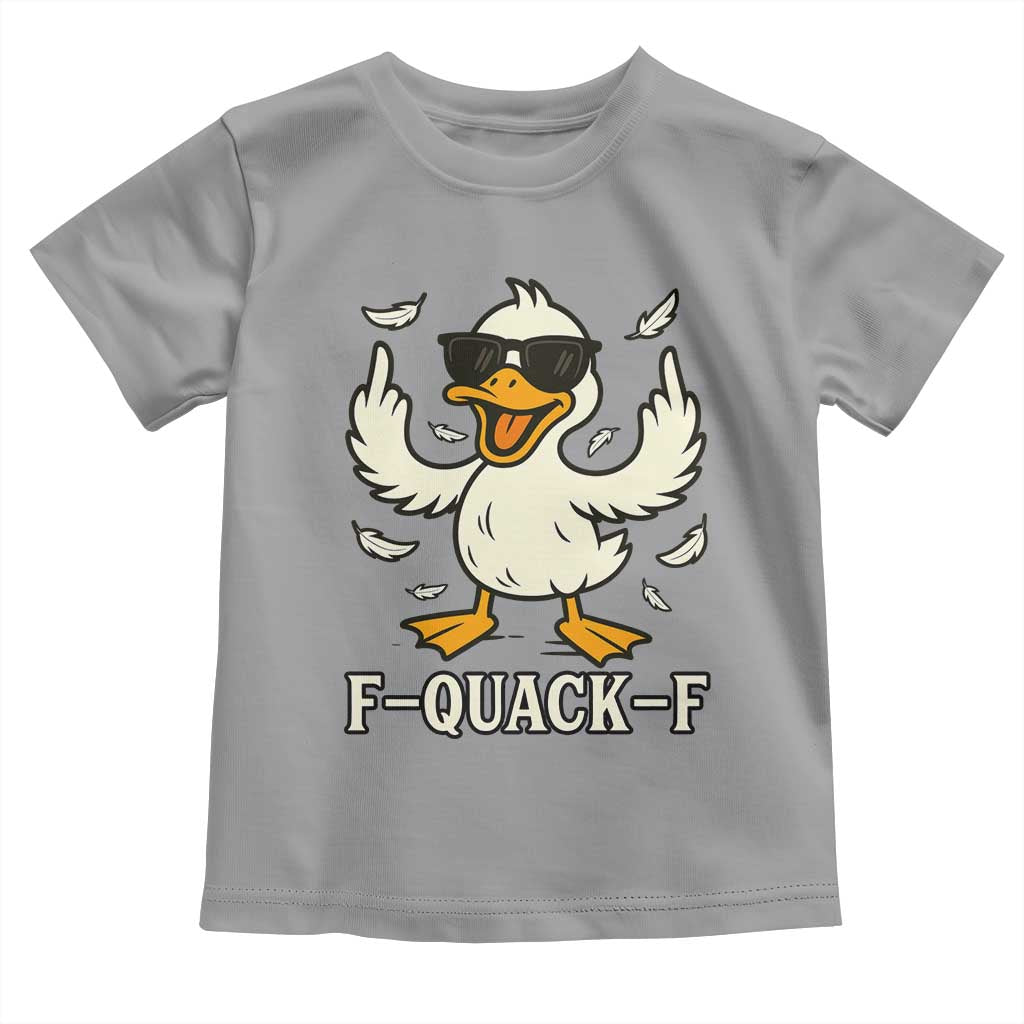 Funny F Quack F Silly Duck Sarcastic Joke Gift Toddler T Shirt - Wonder Print Shop