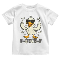 Funny F Quack F Silly Duck Sarcastic Joke Gift Toddler T Shirt - Wonder Print Shop