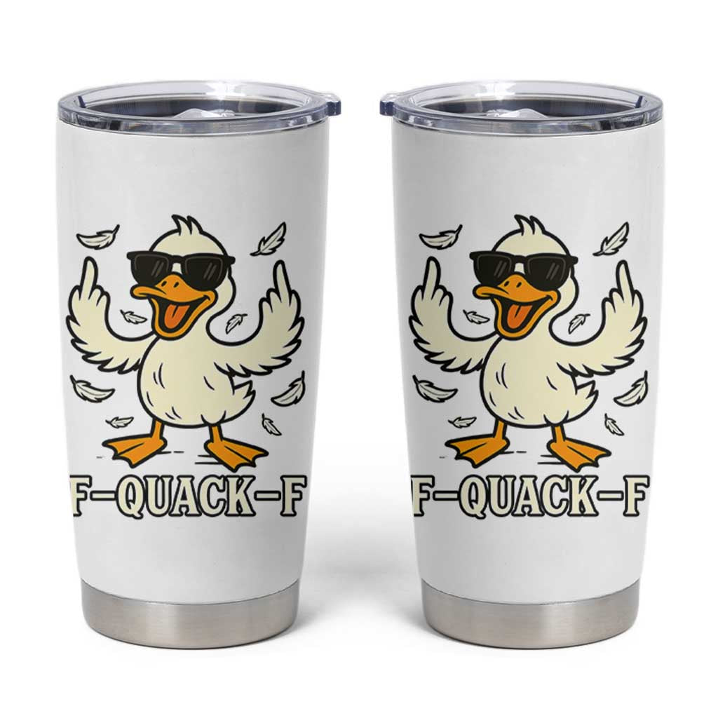 Funny F Quack F Silly Duck Sarcastic Joke Gift Tumbler Cup - Wonder Print Shop