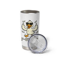 Funny F Quack F Silly Duck Sarcastic Joke Gift Tumbler Cup - Wonder Print Shop