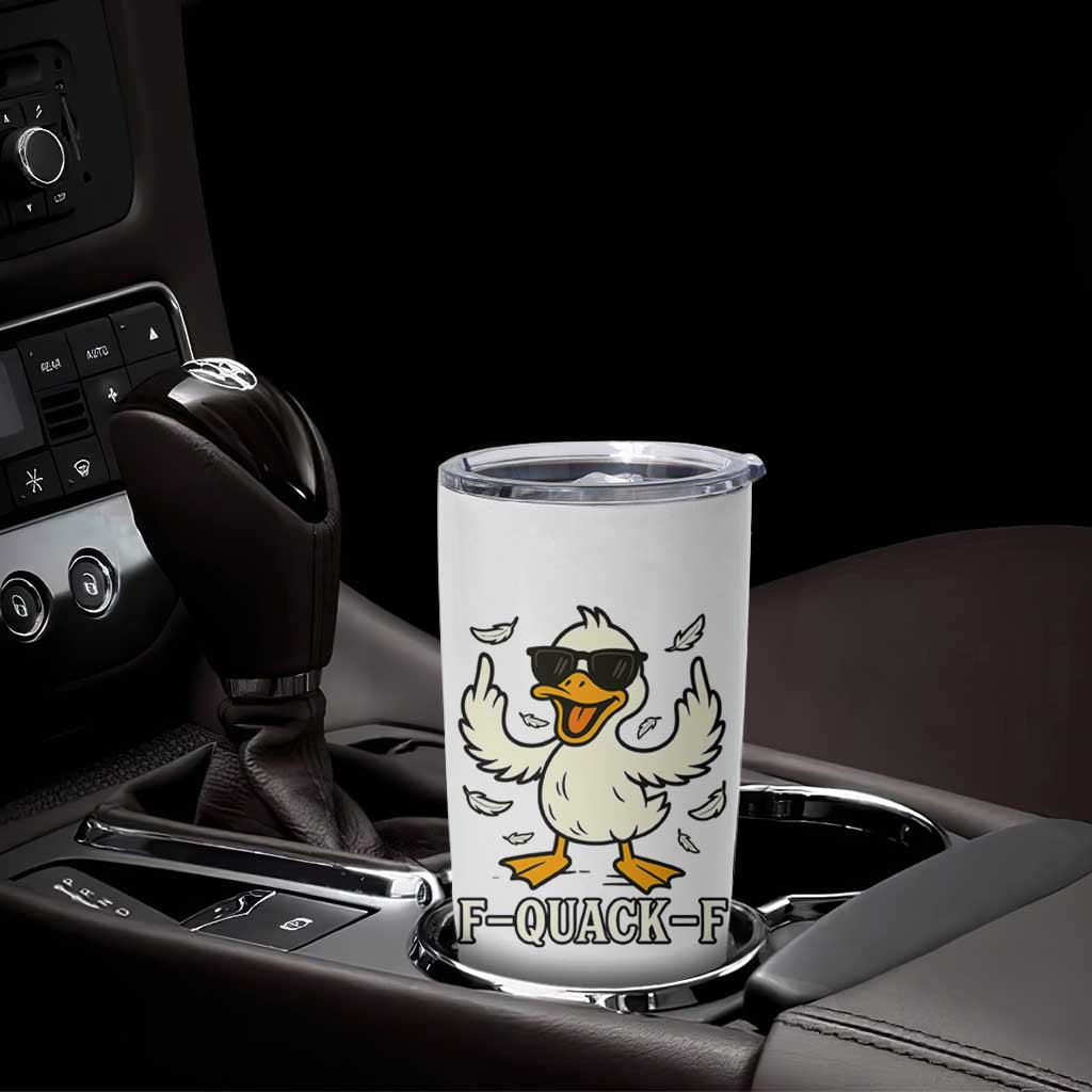 Funny F Quack F Silly Duck Sarcastic Joke Gift Tumbler Cup - Wonder Print Shop