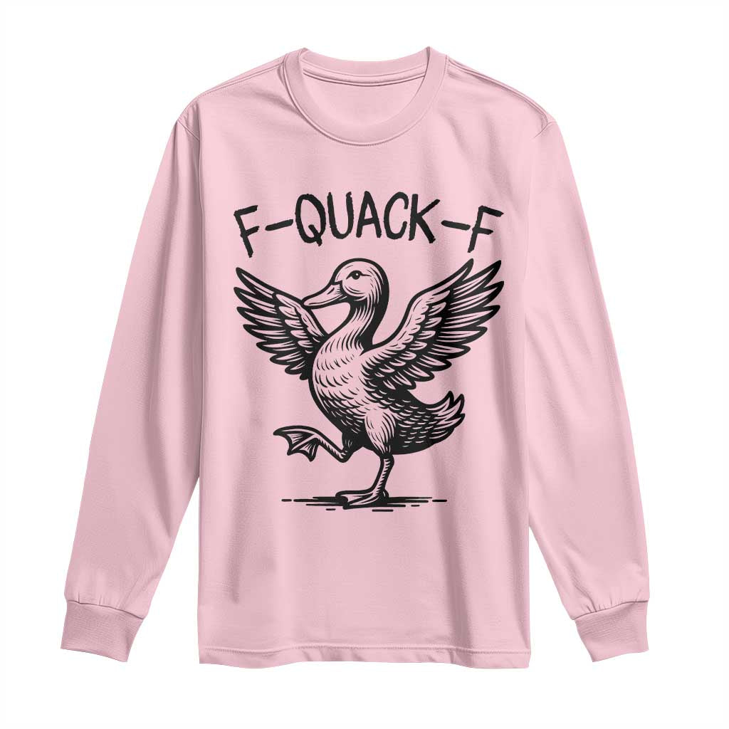 Funny F Quack F Duck Lover Sarcastic Joke Gift Long Sleeve Shirt - Wonder Print Shop