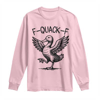 Funny F Quack F Duck Lover Sarcastic Joke Gift Long Sleeve Shirt - Wonder Print Shop