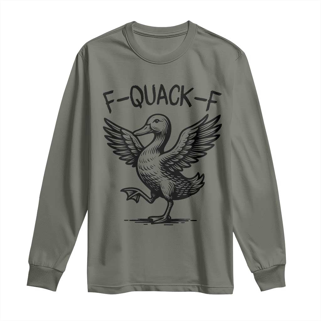 Funny F Quack F Duck Lover Sarcastic Joke Gift Long Sleeve Shirt - Wonder Print Shop