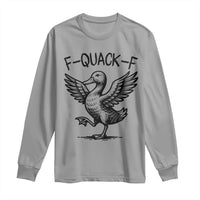 Funny F Quack F Duck Lover Sarcastic Joke Gift Long Sleeve Shirt - Wonder Print Shop