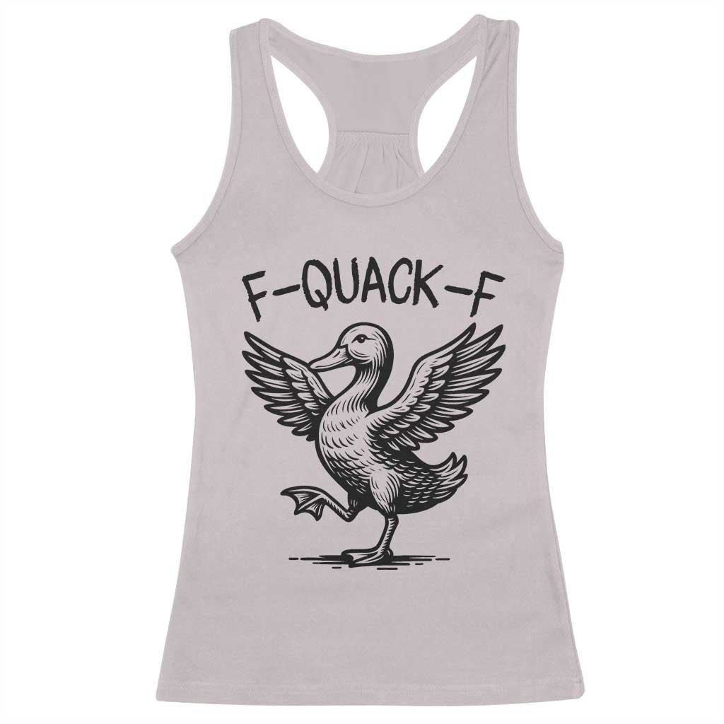 Funny F Quack F Duck Lover Sarcastic Joke Gift Racerback Tank Top - Wonder Print Shop