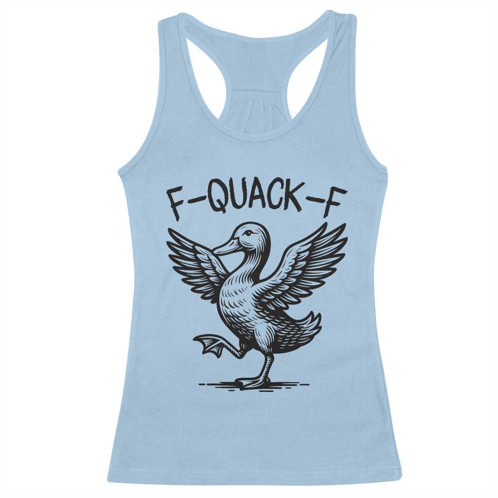 Funny F Quack F Duck Lover Sarcastic Joke Gift Racerback Tank Top - Wonder Print Shop
