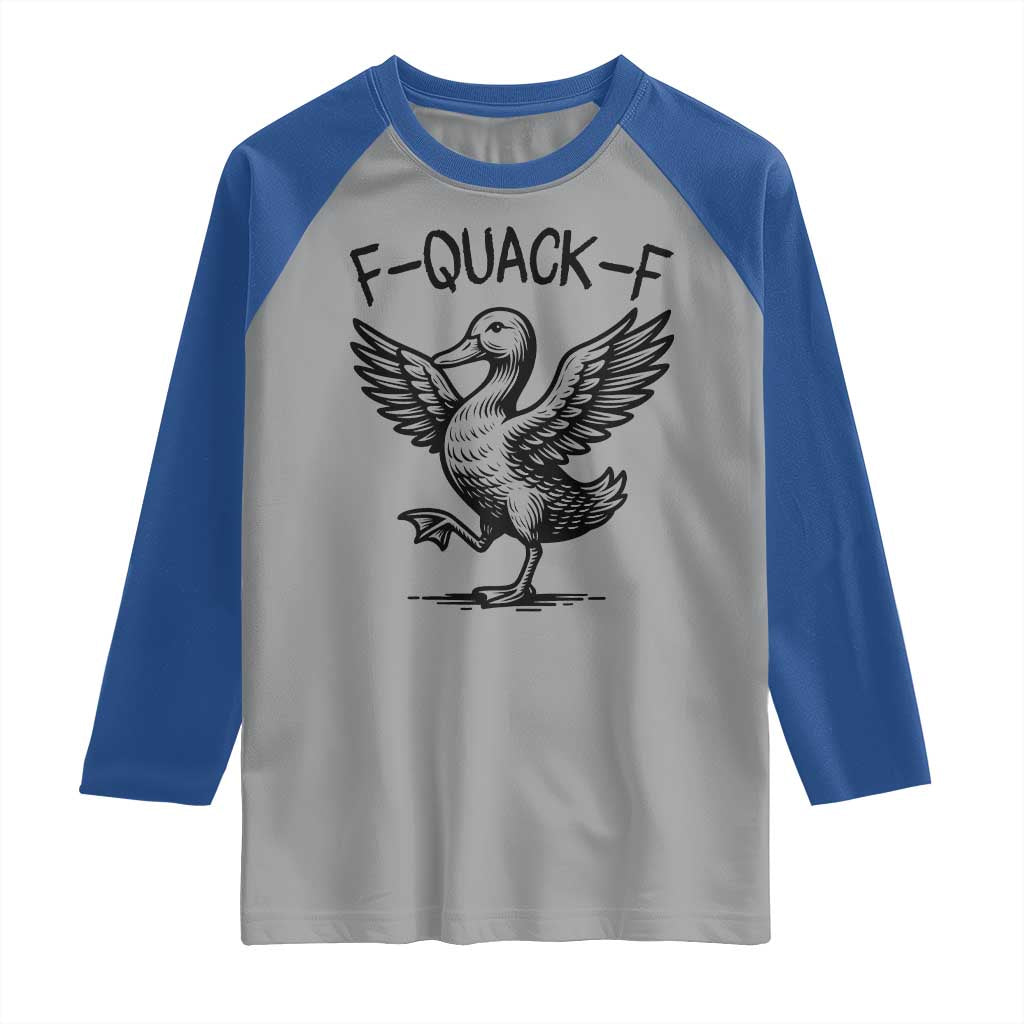 Funny F Quack F Duck Lover Sarcastic Joke Gift Raglan Shirt - Wonder Print Shop