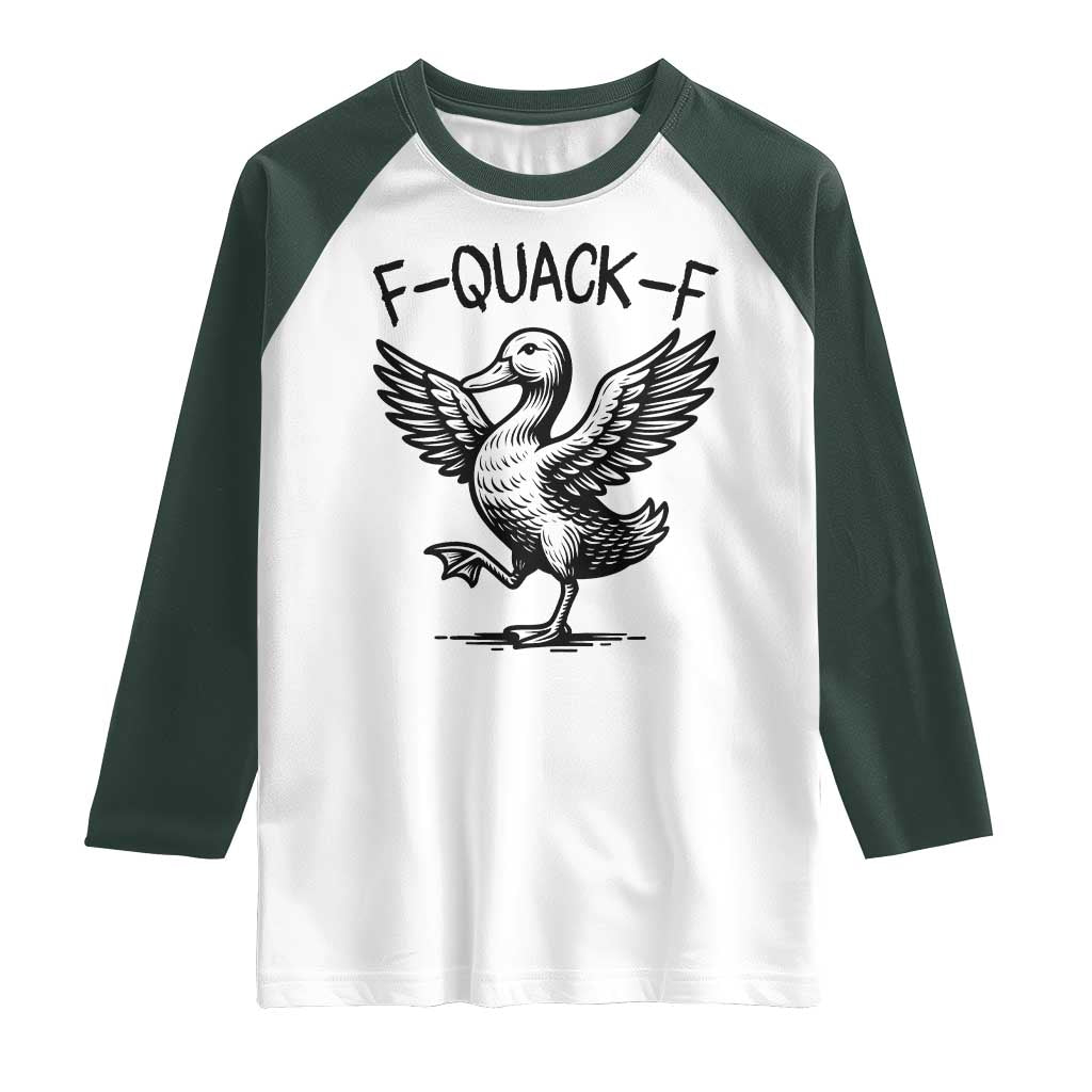 Funny F Quack F Duck Lover Sarcastic Joke Gift Raglan Shirt - Wonder Print Shop