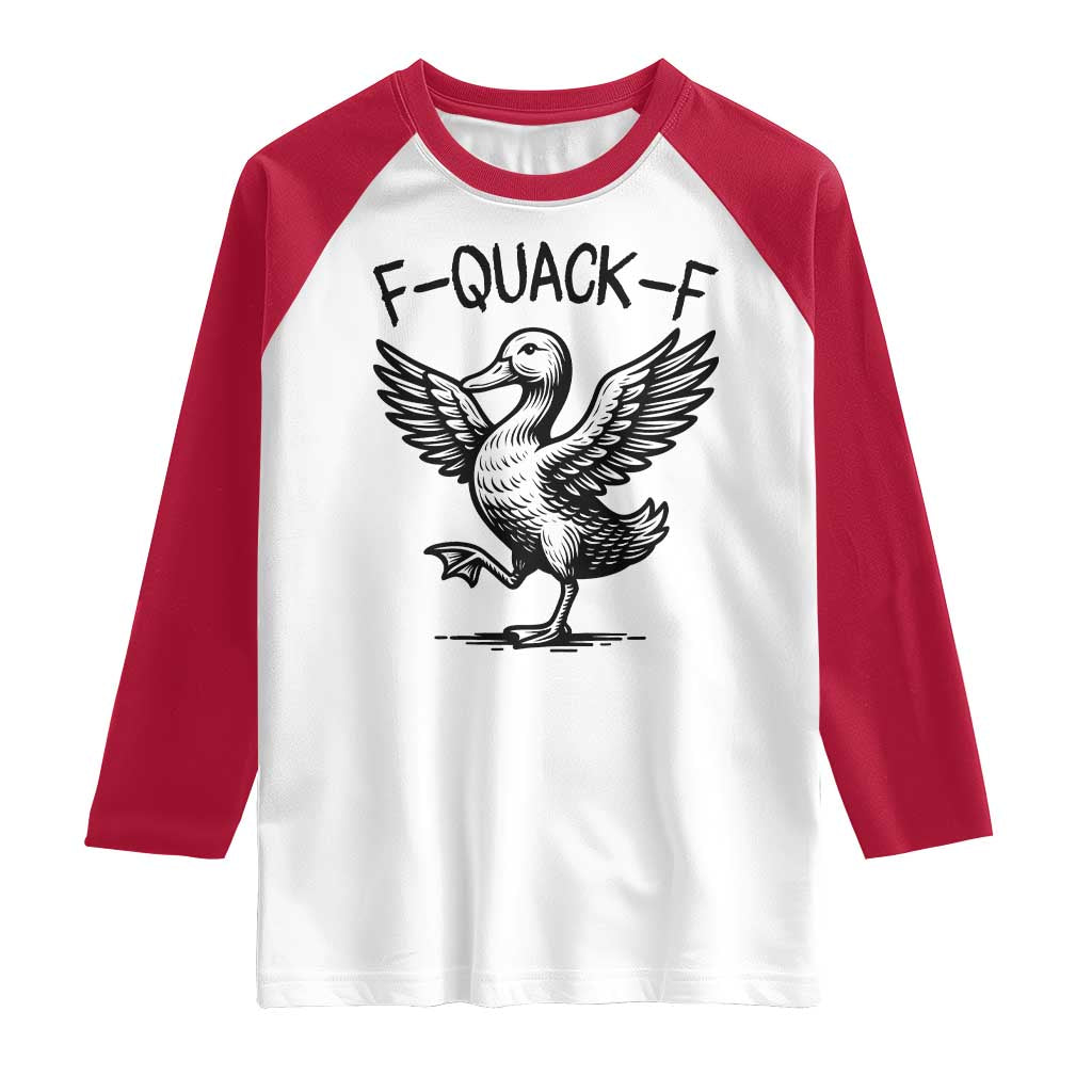 Funny F Quack F Duck Lover Sarcastic Joke Gift Raglan Shirt - Wonder Print Shop