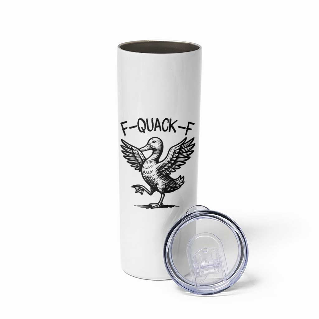 Funny F Quack F Duck Lover Sarcastic Joke Gift Skinny Tumbler - Wonder Print Shop