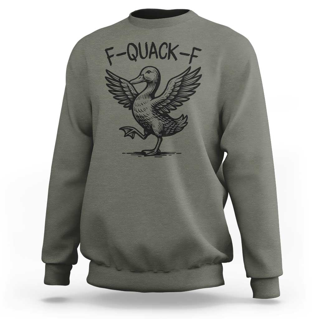 Funny F Quack F Duck Lover Sarcastic Joke Gift Sweatshirt - Wonder Print Shop