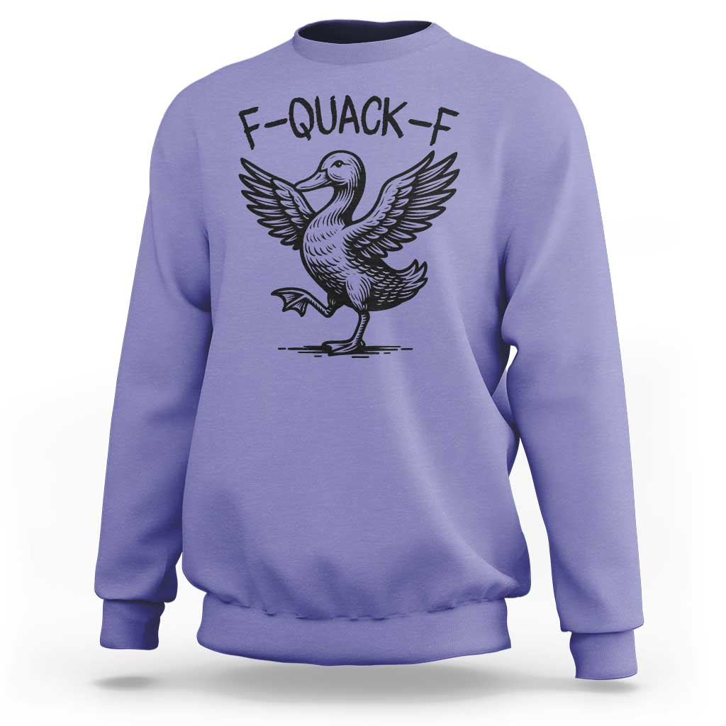 Funny F Quack F Duck Lover Sarcastic Joke Gift Sweatshirt - Wonder Print Shop