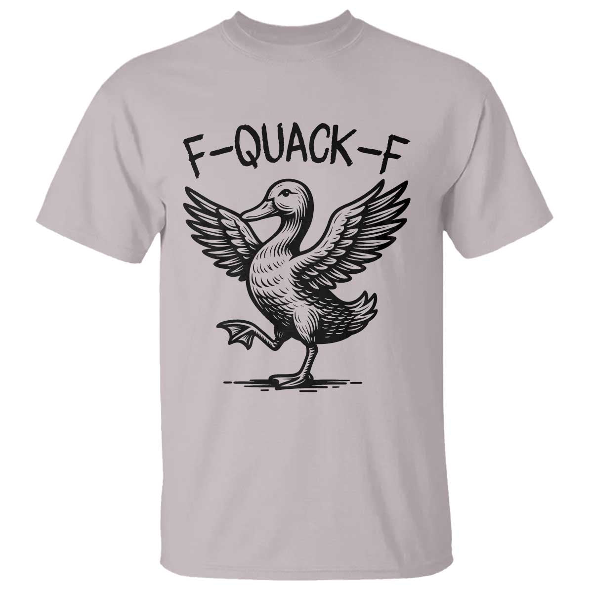 Funny F Quack F Duck Lover Sarcastic Joke Gift T Shirt - Wonder Print Shop