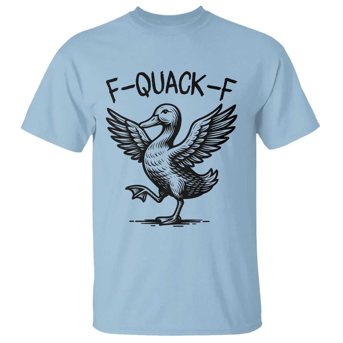 Funny F Quack F Duck Lover Sarcastic Joke Gift T Shirt - Wonder Print Shop