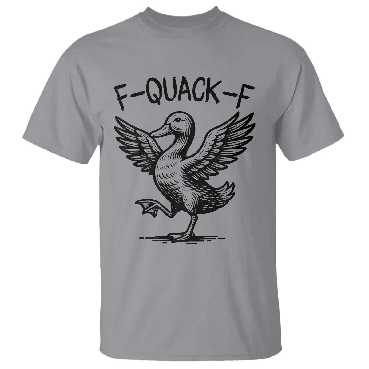 Funny F Quack F Duck Lover Sarcastic Joke Gift T Shirt - Wonder Print Shop