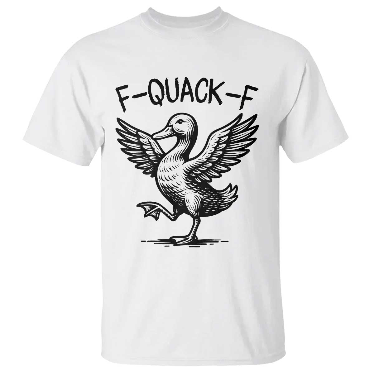 Funny F Quack F Duck Lover Sarcastic Joke Gift T Shirt - Wonder Print Shop
