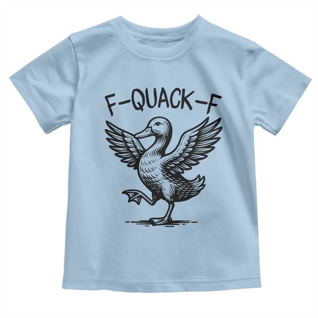 Funny F Quack F Duck Lover Sarcastic Joke Gift Toddler T Shirt - Wonder Print Shop