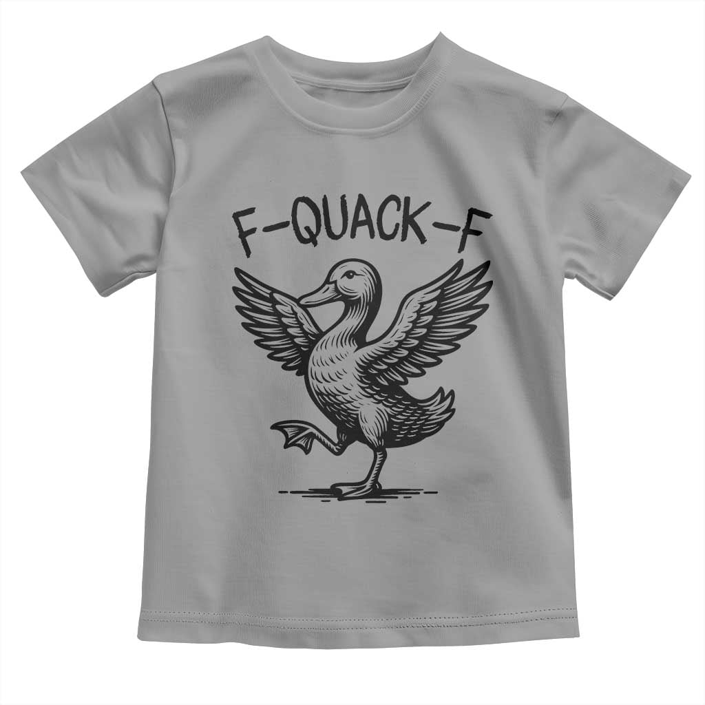 Funny F Quack F Duck Lover Sarcastic Joke Gift Toddler T Shirt - Wonder Print Shop