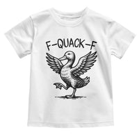 Funny F Quack F Duck Lover Sarcastic Joke Gift Toddler T Shirt - Wonder Print Shop