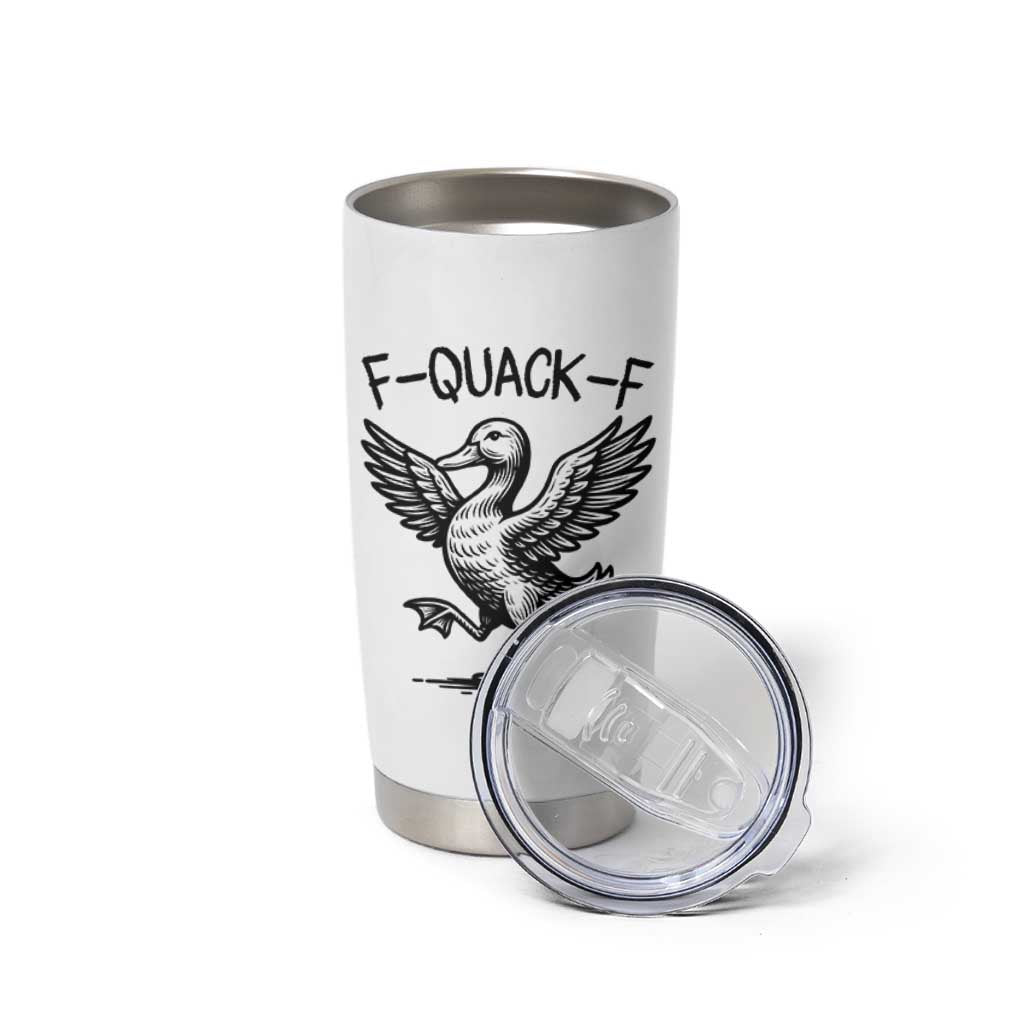 Funny F Quack F Duck Lover Sarcastic Joke Gift Tumbler Cup - Wonder Print Shop
