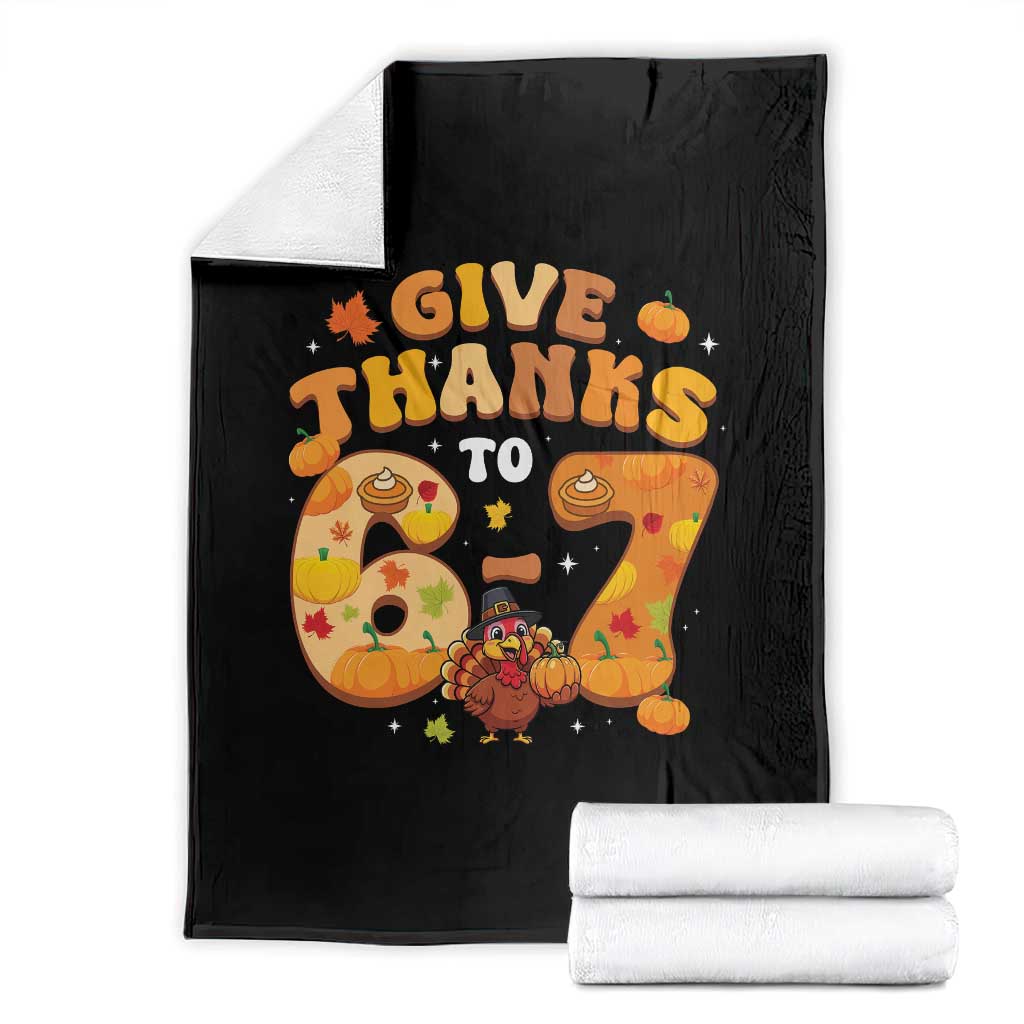 Give Thanks To 67 Throw Blanket Funny Brainrot Six Seven Meme Thanksgiving Gift - Wonder Print Shop