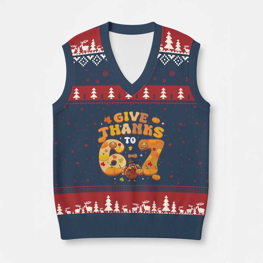 Give Thanks To 67 V-Neck Knit Sweater Vest Funny Brainrot Six Seven Meme Thanksgiving Gift - Wonder Print Shop