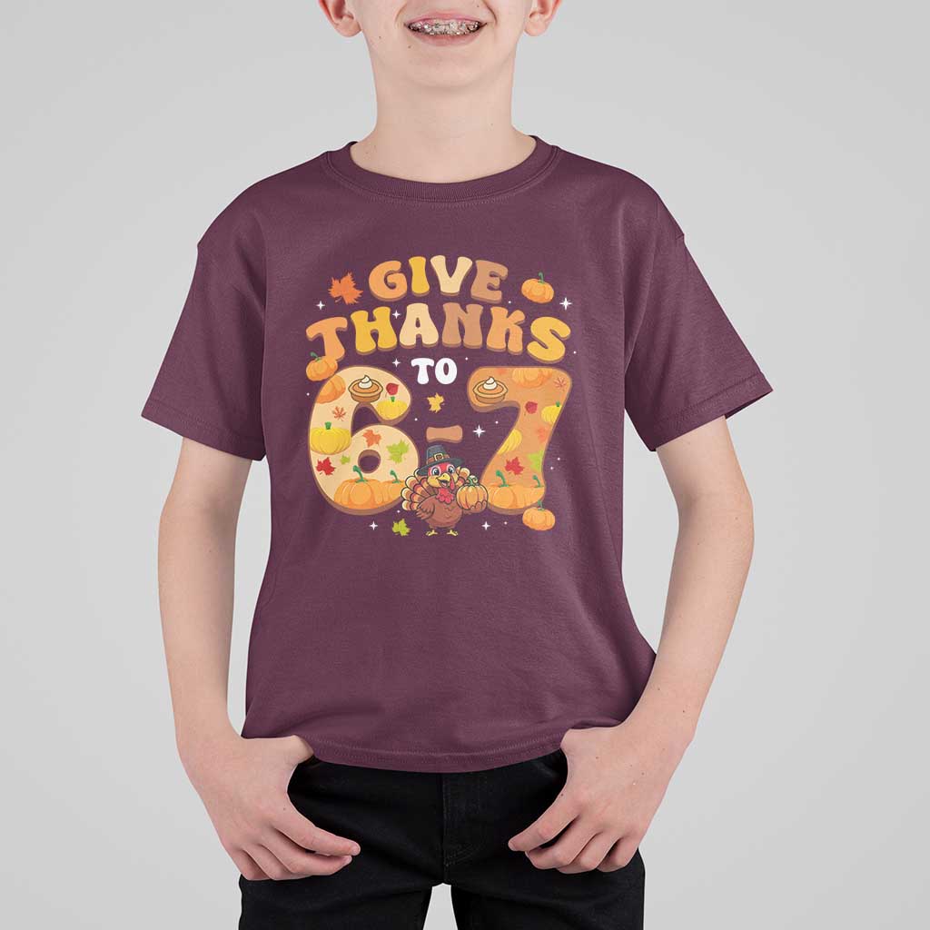 Give Thanks To 67 T Shirt For Kid Funny Brainrot Six Seven Meme Thanksgiving Gift - Wonder Print Shop