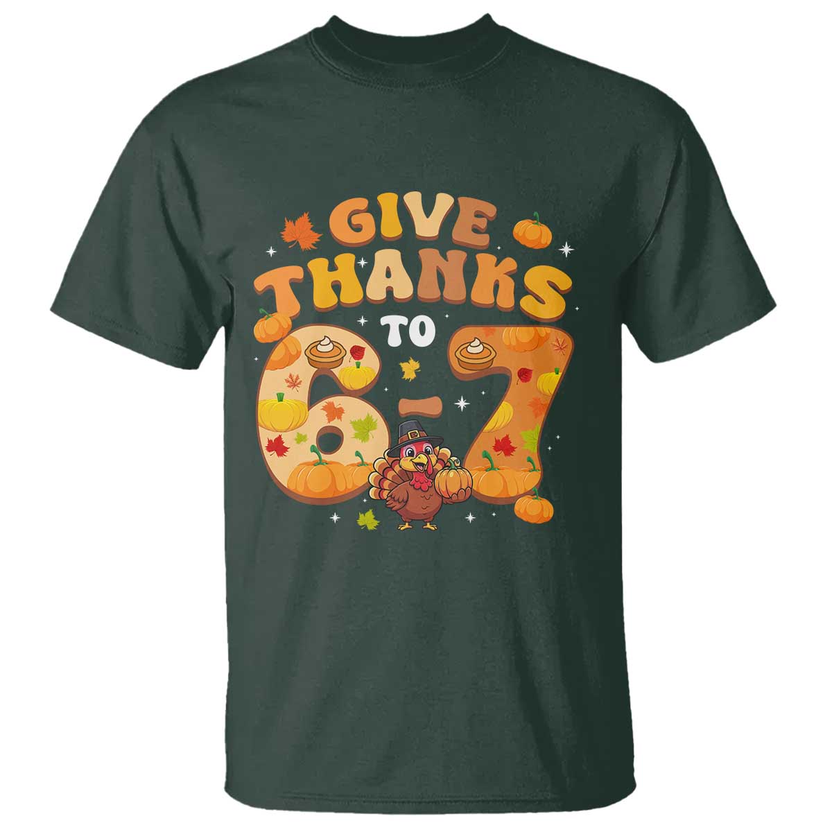 Give Thanks To 67 T Shirt Funny Brainrot Six Seven Meme Thanksgiving Gift - Wonder Print Shop