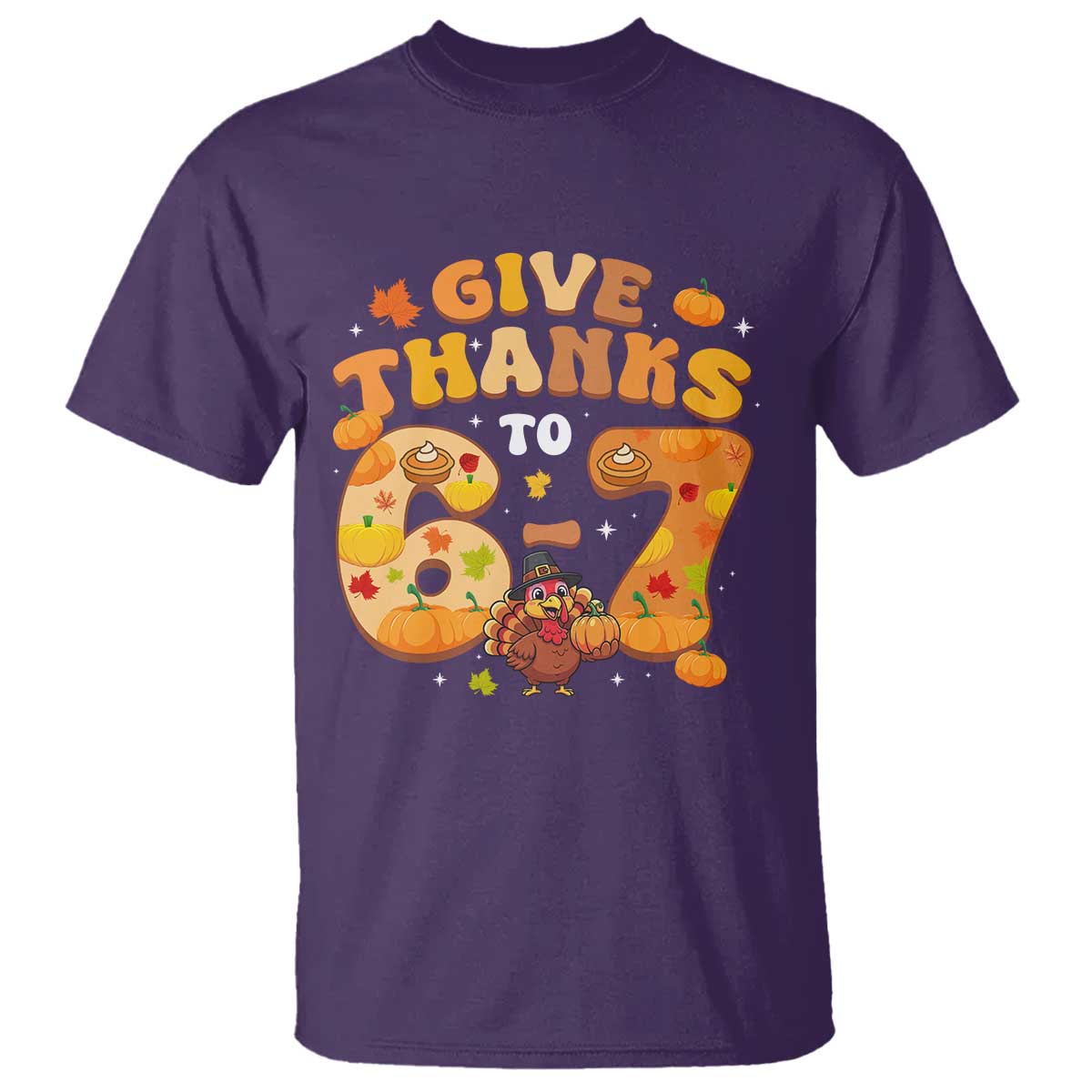 Give Thanks To 67 T Shirt Funny Brainrot Six Seven Meme Thanksgiving Gift - Wonder Print Shop