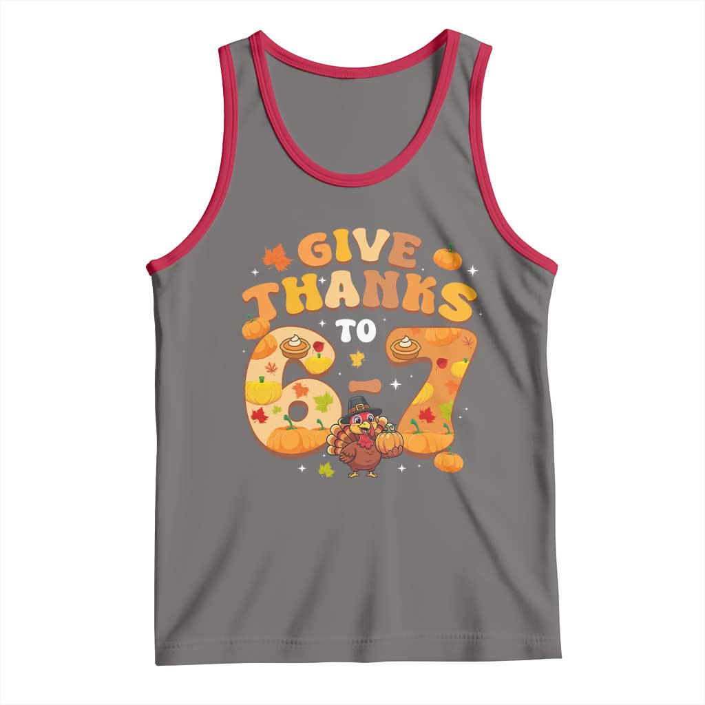 Give Thanks To 67 Tank Top Funny Brainrot Six Seven Meme Thanksgiving Gift - Wonder Print Shop