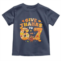 Give Thanks To 67 Toddler T Shirt Funny Brainrot Six Seven Meme Thanksgiving Gift - Wonder Print Shop