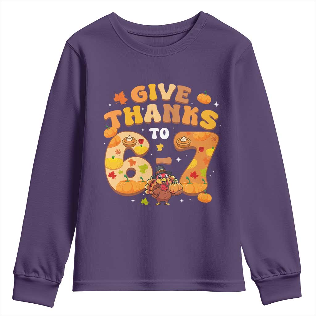 Give Thanks To 67 Youth Sweatshirt Funny Brainrot Six Seven Meme Thanksgiving Gift - Wonder Print Shop