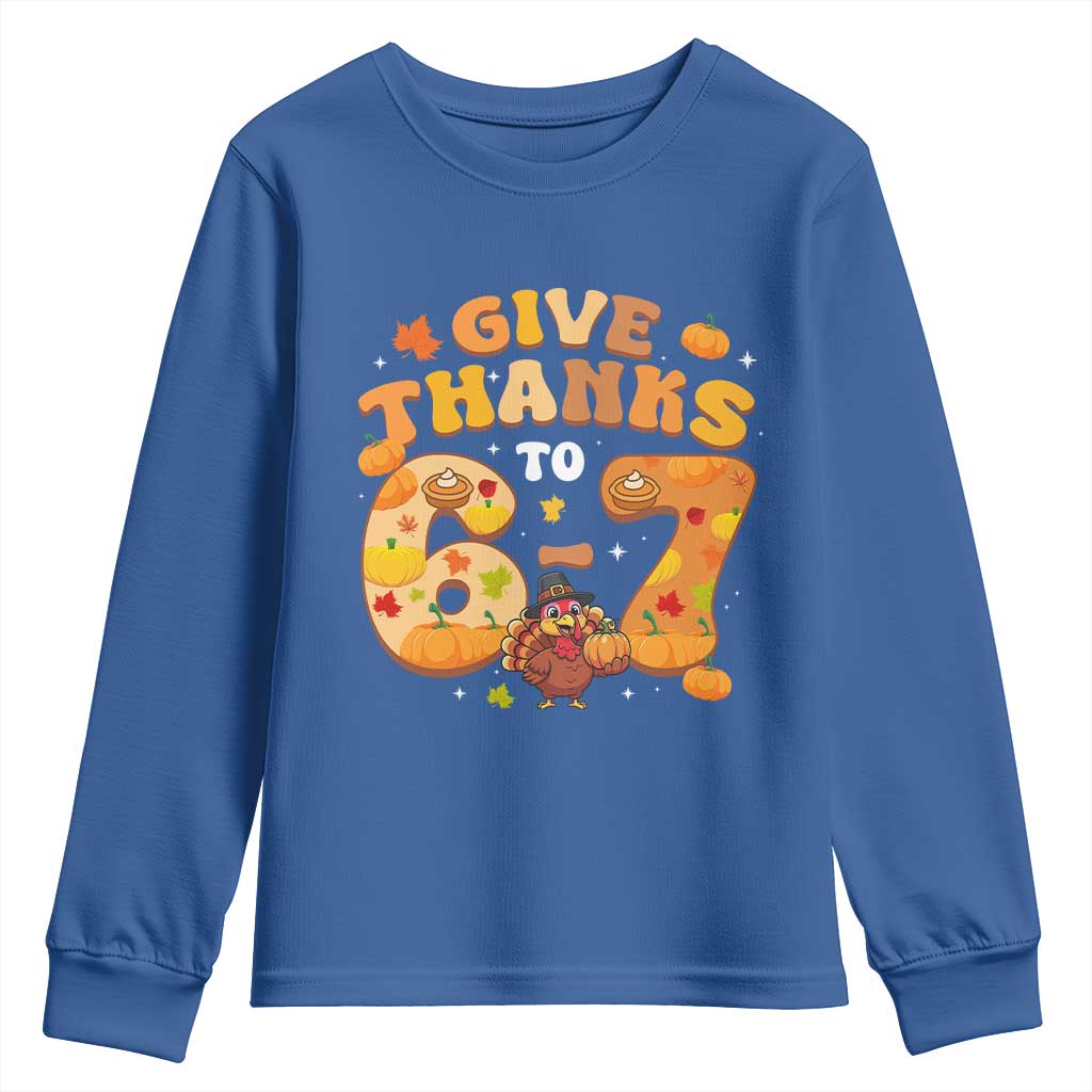 Give Thanks To 67 Youth Sweatshirt Funny Brainrot Six Seven Meme Thanksgiving Gift - Wonder Print Shop