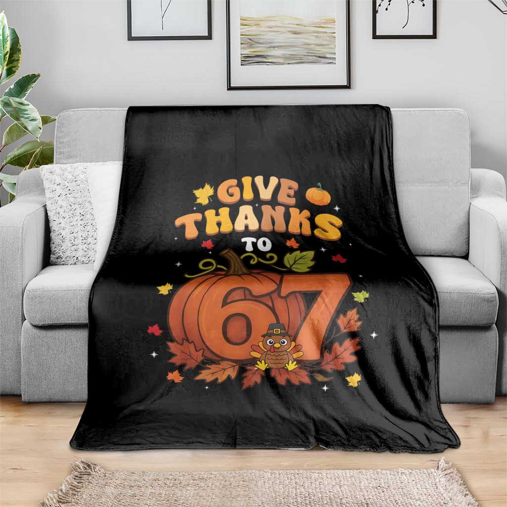 Thanksgiving Give Thanks To 67 Throw Blanket Funny Brainrot Meme Gift - Wonder Print Shop