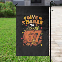 Thanksgiving Give Thanks To 67 Garden Flag Funny Brainrot Meme Gift - Wonder Print Shop