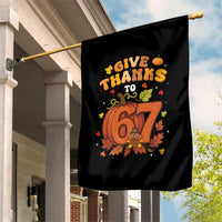 Thanksgiving Give Thanks To 67 Garden Flag Funny Brainrot Meme Gift - Wonder Print Shop