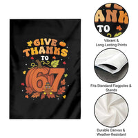 Thanksgiving Give Thanks To 67 Garden Flag Funny Brainrot Meme Gift - Wonder Print Shop