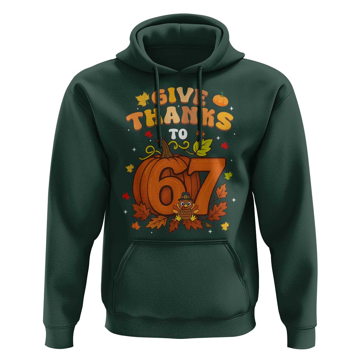Thanksgiving Give Thanks To 67 Hoodie Funny Brainrot Meme Gift - Wonder Print Shop